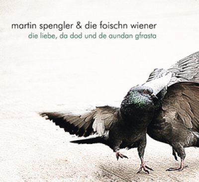 Martin Spengler & de foischn Wiener 